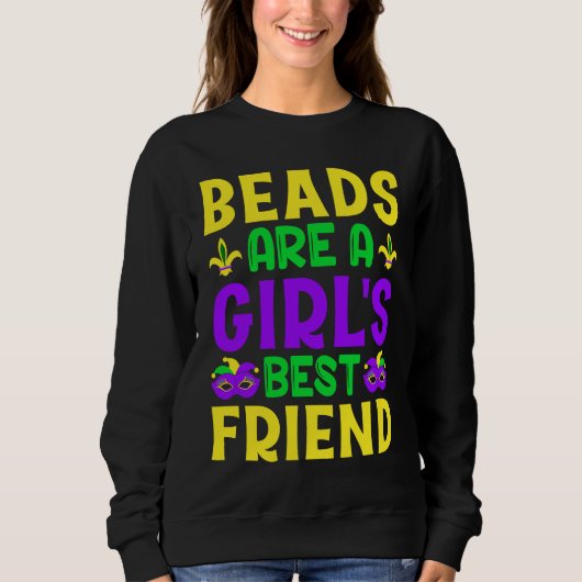 Beads Are A Girls Best Friend Mardi Gras スウェットシャツ (正面)