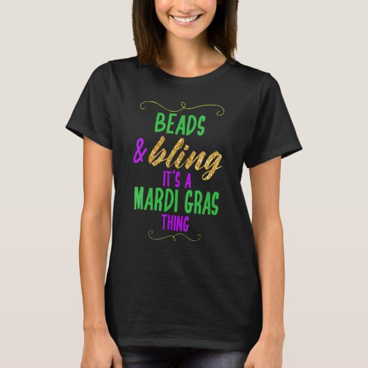 Beads & Bling It's a Mardi Gras Thing Cool Tシャツ (正面)
