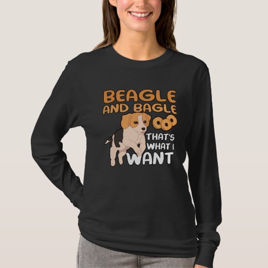 Beagle And Bagle That s What I Want for Dogowner M Tシャツ (正面)