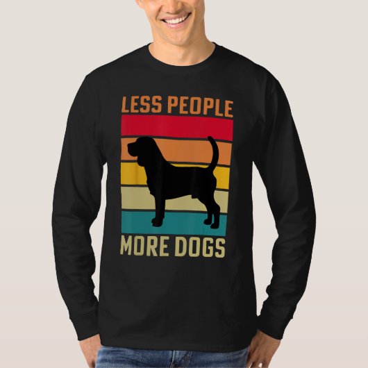 Beagle Less people more Dogs dog funny saying Tシャツ (正面)