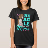 Beagle Mama Beagles Mom Dog Owner Beagle Tシャツ (正面)