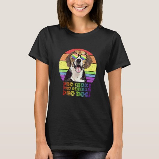 Beagle Pro Choice Pro Feminism Pro Dogs Lgbtq Femi Tシャツ (正面)
