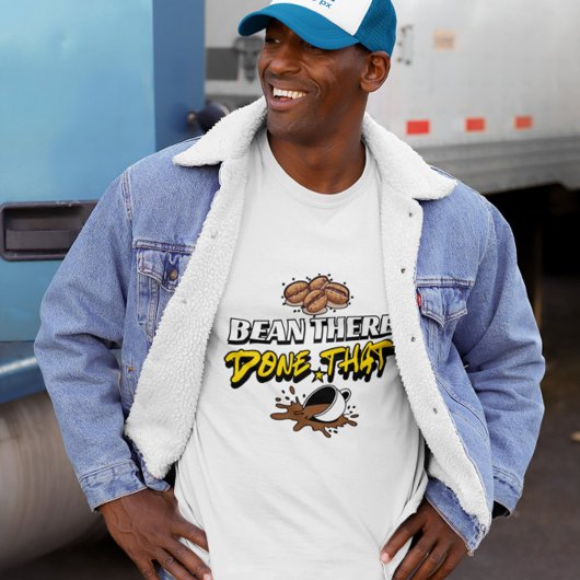 「Bean There Done That」コーヒーハモアデザイン Tシャツ