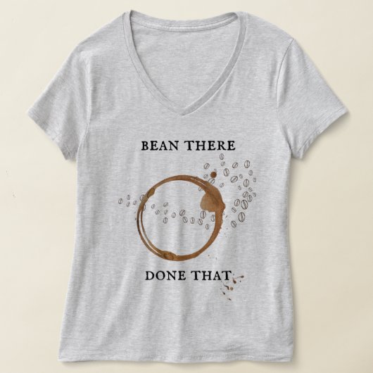 Bean There, Done That Coffee Pun T-Shirt Tシャツ (レイダウン)