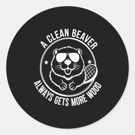 Bear A Clean Beaver Always Gets More Wood  ラウンドシール (正面)