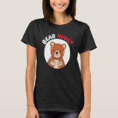 Bear Hugs Bear Wildlife Animal Bear Tシャツ (正面)