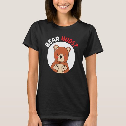 Bear Hugs Bear Wildlife Animal Bear Tシャツ (正面)