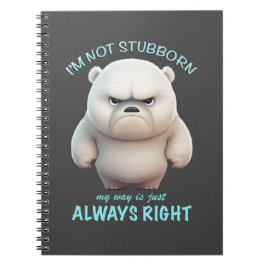 Bear I't頑固ではない私の方法は常に正しい ノートブック