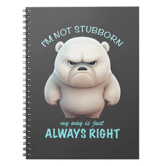 Bear I't頑固ではない私の方法は常に正しい ノートブック (正面)