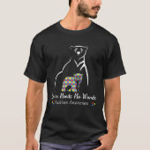Bear Love Needs No Words Autism Awareness Month Fo Tシャツ (正面)