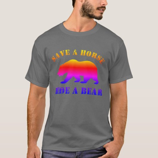 Bear Pride Save A Horse Ride a Bear Tシャツ (正面)
