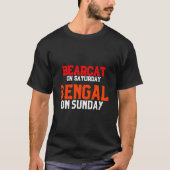 Bearcat On Saturday Bengal On Sunday Tシャツ (正面)
