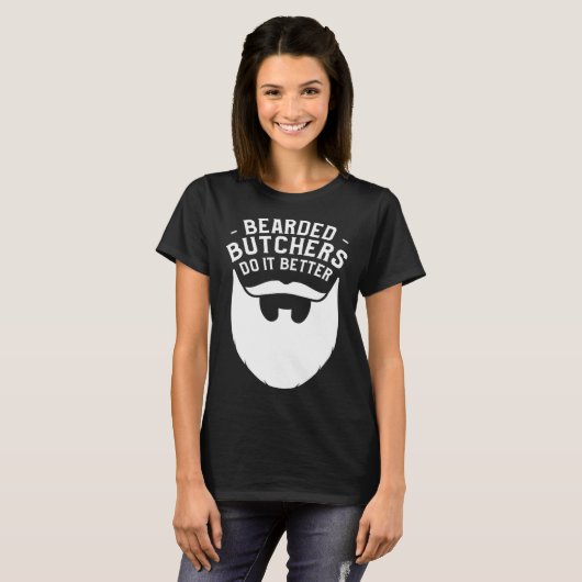 Bearded Butchers Do It Better Butchery Meatman But Tシャツ (正面フル)