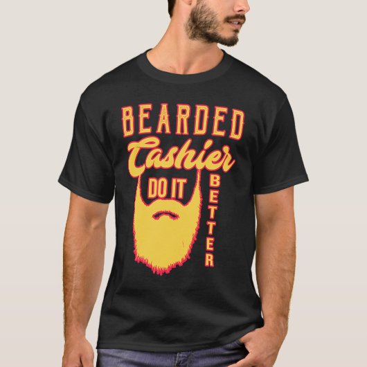 Bearded cashier do it better Profession career wor Tシャツ (正面)