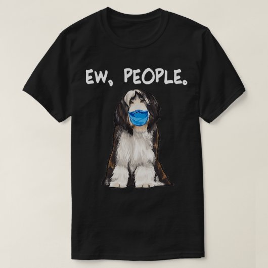 Bearded Collie Ew People Dog Wearing Face Mask  Tシャツ (デザイン正面)
