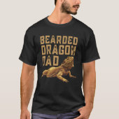 Bearded Dragon Dad Pogona Pet   Reptile Lizard Tシャツ (正面)
