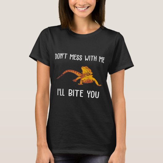 Bearded Dragon Dont Mess With My Bearded Dragon Tシャツ (正面)