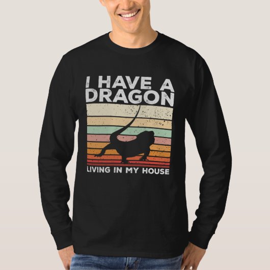 Bearded Dragon I Have A Dragon Living In My House Tシャツ (正面)