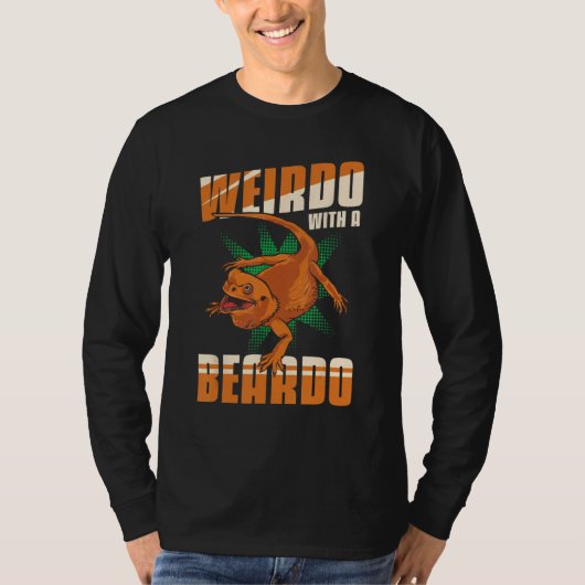 Bearded Dragon Lizard Weirdo With A Beardo Matchin Tシャツ (正面)