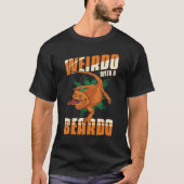 Bearded Dragon Lizard Weirdo With A Beardo Matchin Tシャツ (正面)