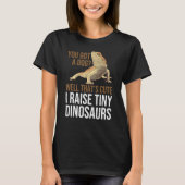 Bearded Dragon  Men Women  I Raise Tiny Dinosaurs Tシャツ (正面)