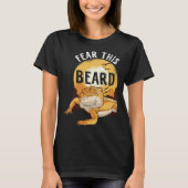 Bearded Dragon Pogona Pet Reptile Lizard Fear the  Tシャツ (正面)