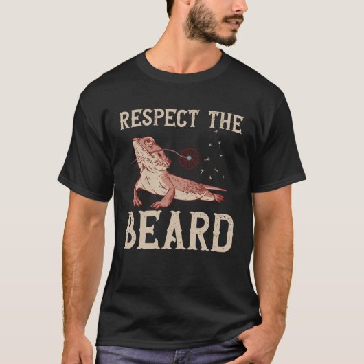 Bearded Dragon Respect The Beard Reptiles Lizard Tシャツ (正面)