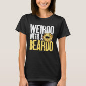 Bearded Dragon Weirdo With A Beardo Beardie Reptil Tシャツ (正面)