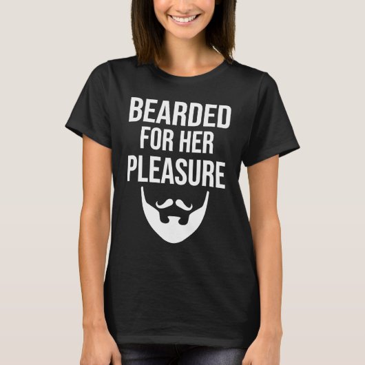 Bearded For Her Pleasure     Tシャツ (正面)