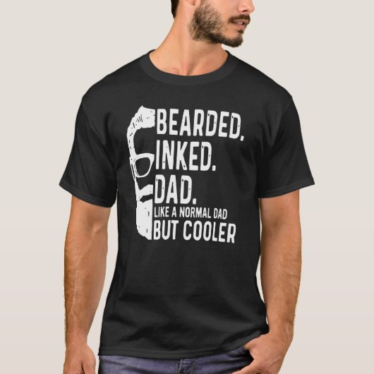 Bearded Inked Dad Like a Normal Dad But Cooler Fat Tシャツ (正面)