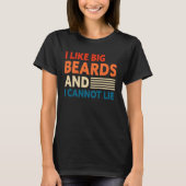 Bearded Men I Like Big Beards And I Cannot Lie Des Tシャツ (正面)