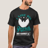 Bearded Men I Like Big Beards And I Cannot Lie Des Tシャツ (正面)
