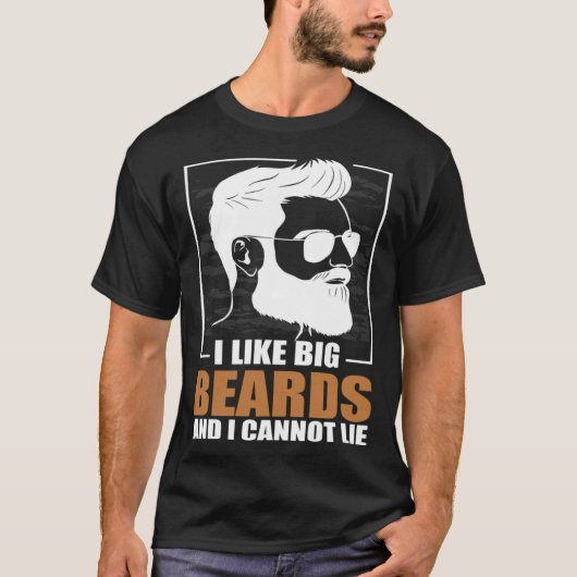 Bearded Men I Like Big Beards And I Cannot Lie Des Tシャツ (正面)