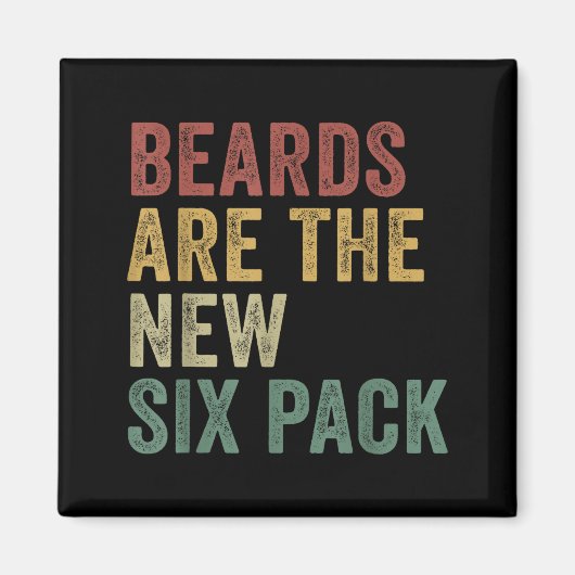 Beards Are The New Six Pack Funny Bearded Men  マグネット (正面)