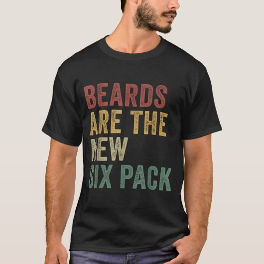 Beards Are The New Six Pack Funny Bearded Men  Tシャツ (正面)