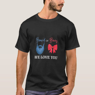 Beards Or Bows We Love You Gender Revealパーティー Tシャツ