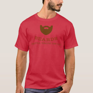 Beards Theyx27ll Grow On You おもしろい Pun Mouque Tシャツ