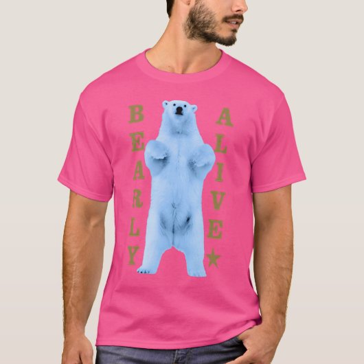 Bearly Aliveポスターとアートプリント Tシャツ (正面)