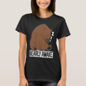 Bearly Awake Sleeping Bear Lover Wildlife Animal B Tシャツ (正面)