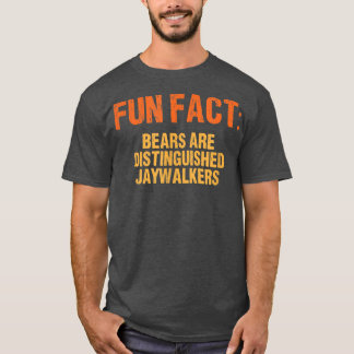 Bears are Honored Jaywalkers Funny Animal Pun Humo Tシャツ