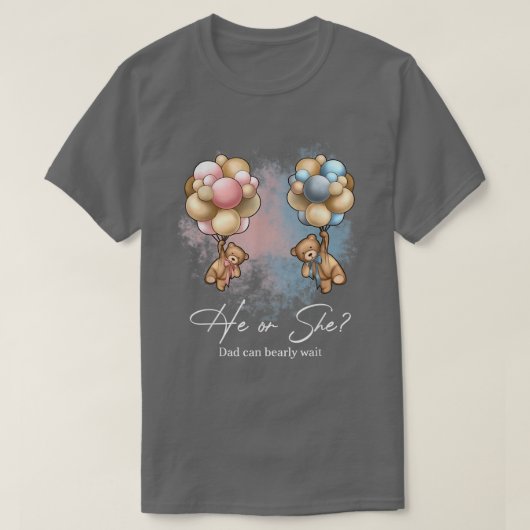 Bears Balloons Dad Can Bearly Wait Gender Reveal  Tシャツ (デザイン正面)