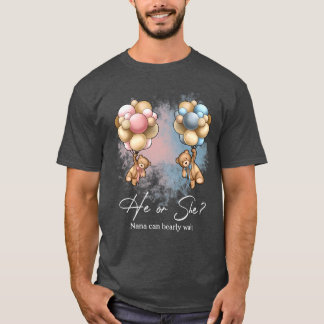 Bears Balloons Nana Can Bearly Wait Gender Reveal  Tシャツ