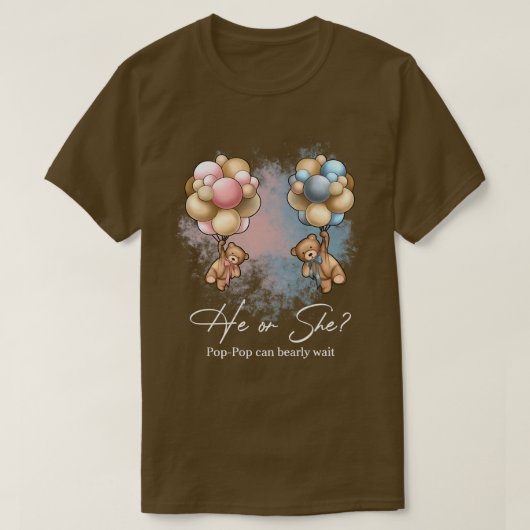 Bears Balloons Pop Pop Can Bearly Wait Gender Reve Tシャツ (デザイン正面)