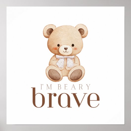 beary brave childhood cancer sick kids cute sign ポスター (正面)