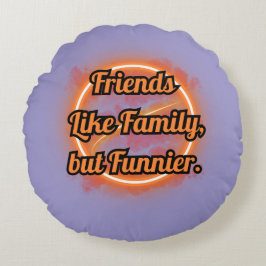 BEAST FRIENDS, FRIENDSHIP, FRIENDS LIKE FAMILY ラウンドクッション