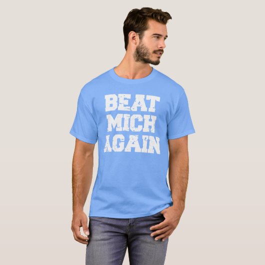 Beat Mich Again funny rivalry big game tailgate Oh Tシャツ (正面フル)