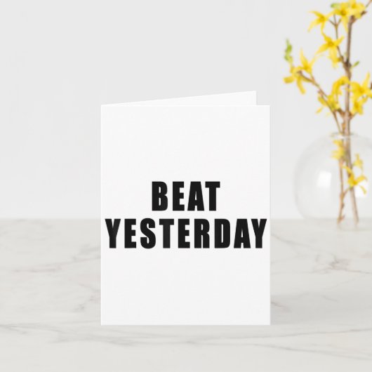 Beat Yesterday Motivational Quotes  カード (黄色い花)