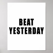 Beat Yesterday Motivational Quotes  ポスター (正面)