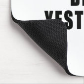 Beat Yesterday Motivational Quotes  マウスパッド (コーナー)