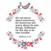 Beautiful bible verse | Matthew 6:34 シール (正面)